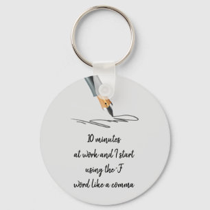 Funny Work Sprichwort Funny Quote Notes Schlüsselanhänger