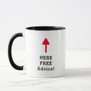 Funny Work Sprichwort "Here Free Advice Tasse