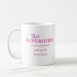 Funny Working from Zuhause Superhero trägt Pajamas Kaffeetasse