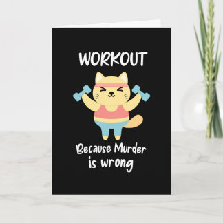 Funny Workout Cat Fitness Gym Muder ist falsch Zit Karte