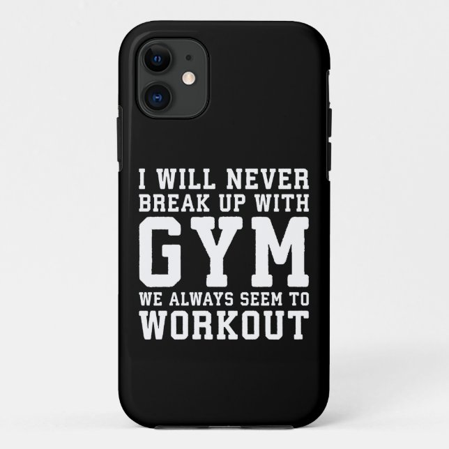 Funny Workout Saying, i'll Never Break Up With Gym Case-Mate iPhone Hülle (Rückseite)