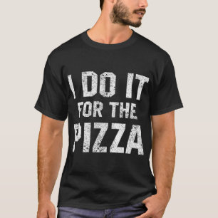 Funny Workout Zitat, das ich mache für die Pizza M T-Shirt