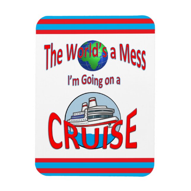 Funny Worlas a Mess Cruise Magnet (Vertikal)
