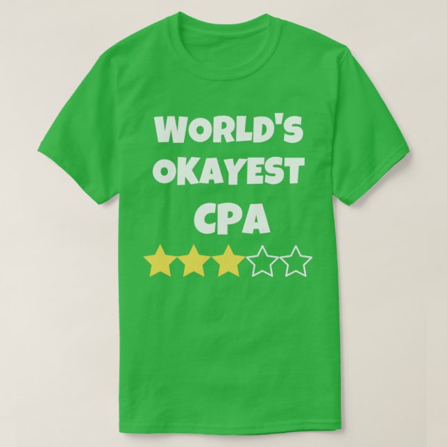 Funny Worldx27s Okest CPA Accountant Gag Geschenk  T-Shirt (Design vorne)
