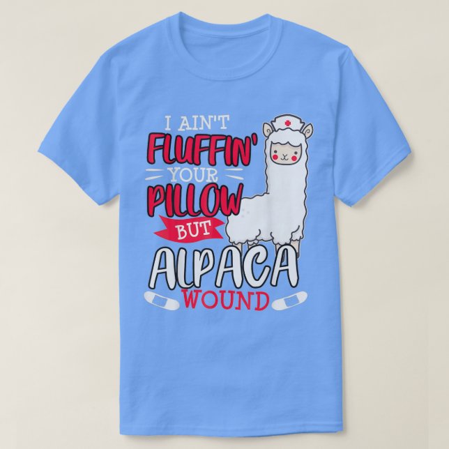 Funny Wound Care Nurse Alpaca Llama Pun Sprichwort T-Shirt (Design vorne)