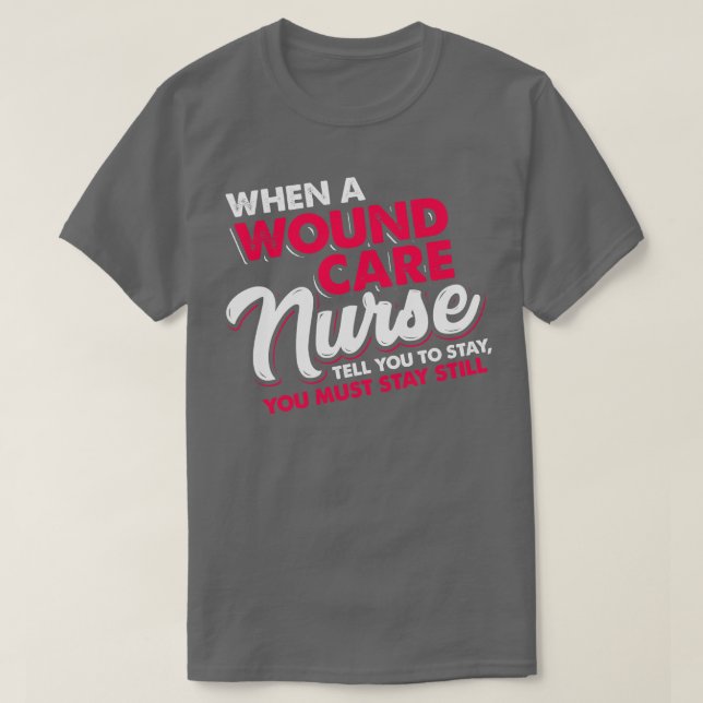 Funny Wound e Nurse Zitat 1 T-Shirt (Design vorne)