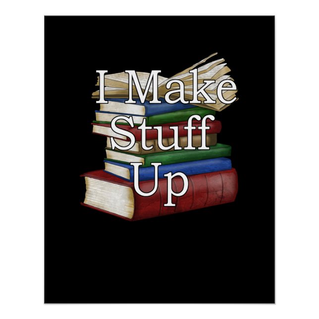 Funny Writer Author Writing I Write Books Poster (Vorderseite)