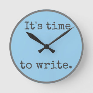 Funny writer's Time to Write Runde Wanduhr