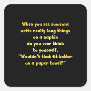 Funny Writing on a Napkin Joke Quadratischer Aufkleber
