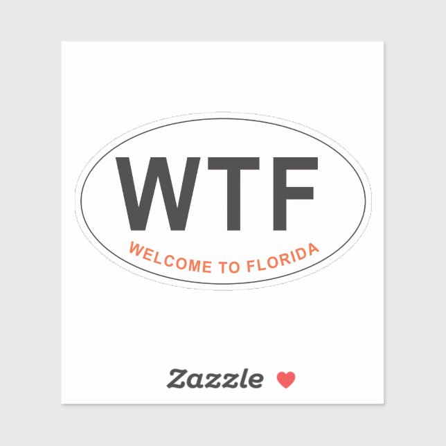 Funny WTF Willkommen in Florida Aufkleber (Blatt)
