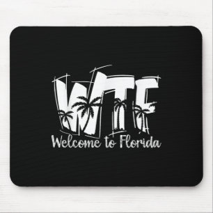 Funny Wtf Willkommen in Florida _ Strand _ Sommer Mousepad