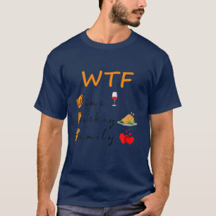 Funny WTF Wine Türkei Familienmitglieder T-Shirts