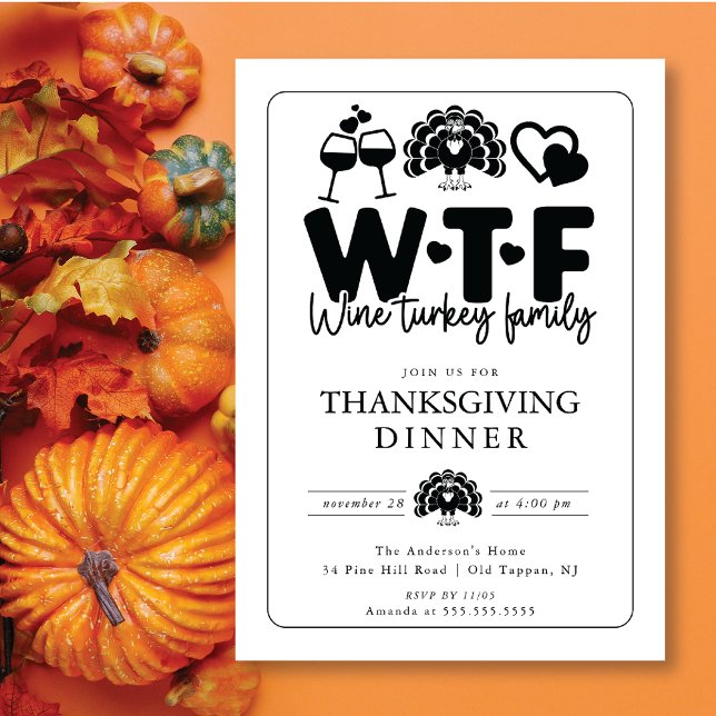 Funny WTF Wine Turkey Family Thanksgiving Dinner Einladung (Von Creator hochgeladen)