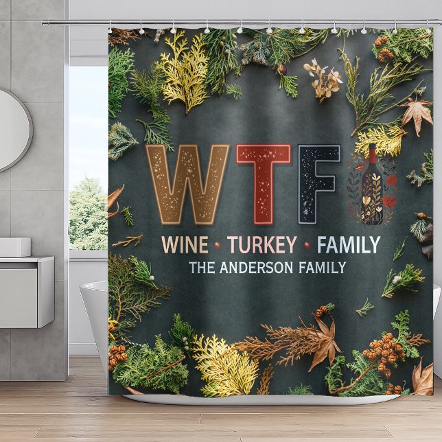 Funny WTF Wine Turkey Family Thanksgiving Duschvorhang (Von Creator hochgeladen)