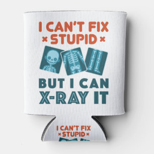 Funny X-Ray Techniker Krass Tech X-Ray Stupid Dosenkühler