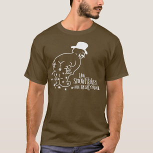 Funny Xmas Design, wie Snowflake wirklich gemacht  T-Shirt
