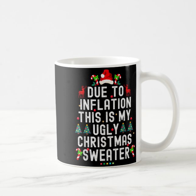 Funny Xmas Due To Inflation Ugly Christmas Sweater Kaffeetasse (Rechts)