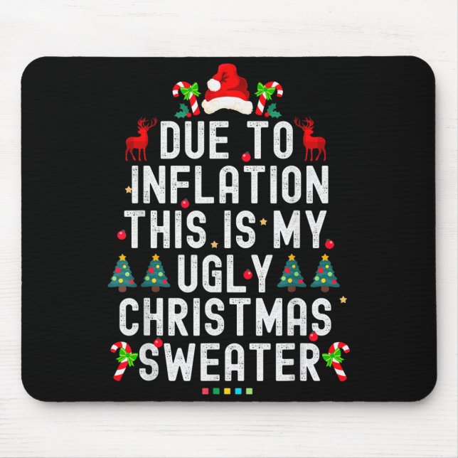 Funny Xmas Due To Inflation Ugly Christmas Sweater Mousepad (Vorne)