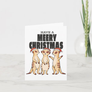 Funny Xmas Familie Matching Meerkat haben eine Mee Karte