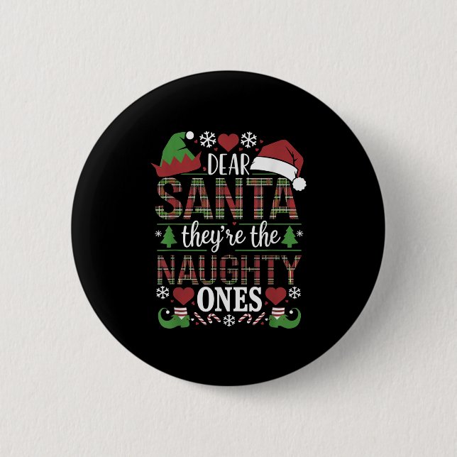 Funny Xmas Quote Dear Santa They're The Naughty On Button (Vorderseite)
