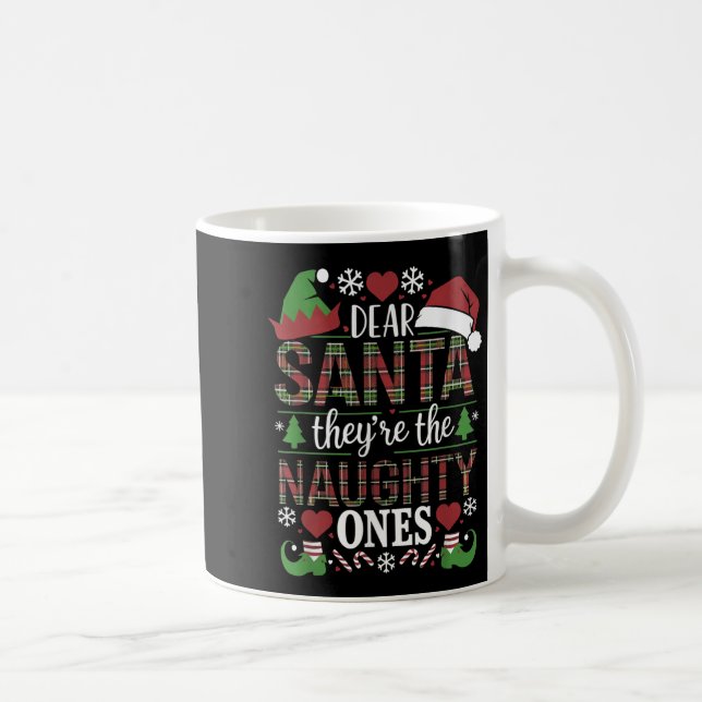 Funny Xmas Quote Dear Santa They're The Naughty On Kaffeetasse (Rechts)