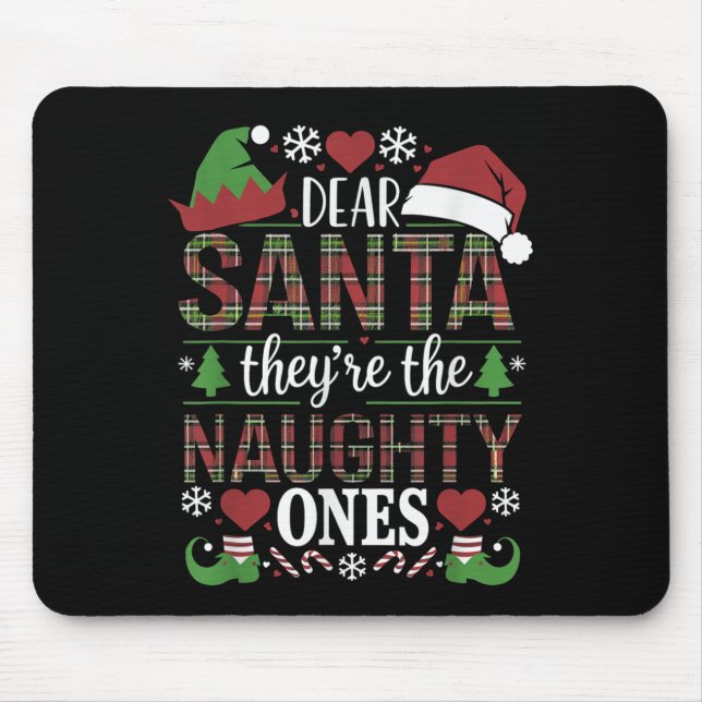 Funny Xmas Quote Dear Santa They're The Naughty On Mousepad (Vorne)