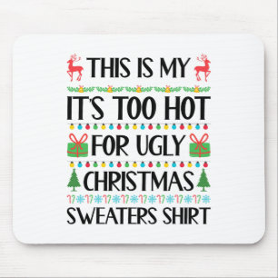 Funny Xmas zu heiße hässliche Weihnachtssüßer Frau Mousepad