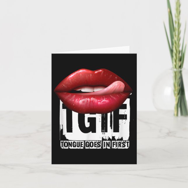 Funny Y Quote Tgif Tongue Goes In First  Karte (Vorderseite)