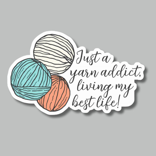 Funny Yarn Addict Crochet oder Knitter wasserdicht Aufkleber (Von Creator hochgeladen)