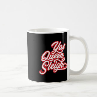 Funny Yas Queen Sleigh Kaffeetasse