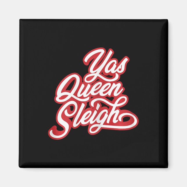Funny Yas Queen Sleigh Magnet (Vorne)