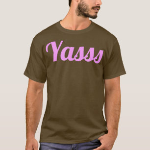 Funny Yasss LGBT Drag Queen T-Shirt