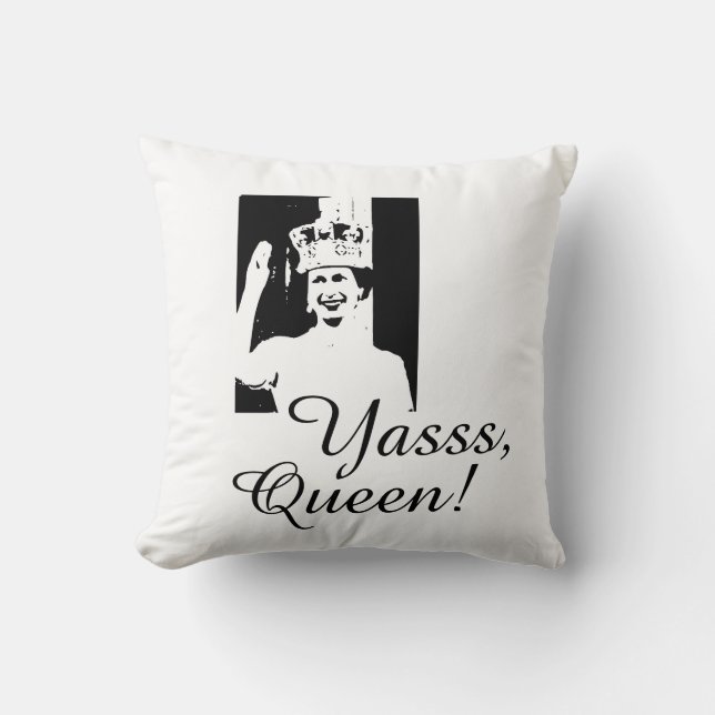 Funny Yasss Queen Royal Royals Royals Kissen (Vorderseite)