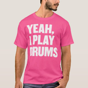 Funny Yeah ich spiele Trommler Geschenk für Tromme T-Shirt