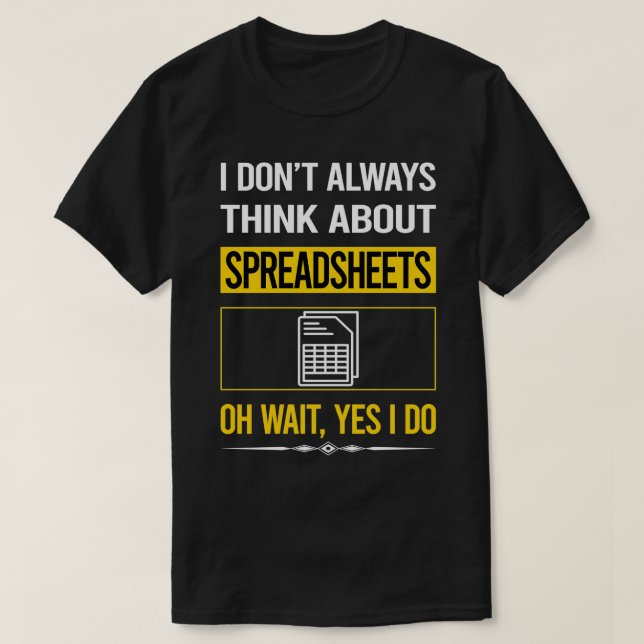 Funny Yes I do Spreadsheet Spreadsheets T-Shirt (Design vorne)