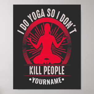 Funny Yoga Ich tue Yoga also töte ich nicht Mensch Poster