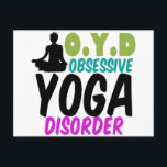 Funny Yoga Postkarte<br><div class="desc">Obsessive Yoga-Störung. Ich Liebe Yoga und dieses hübsche Geschenk mit einem Sinn für Spaß.</div>