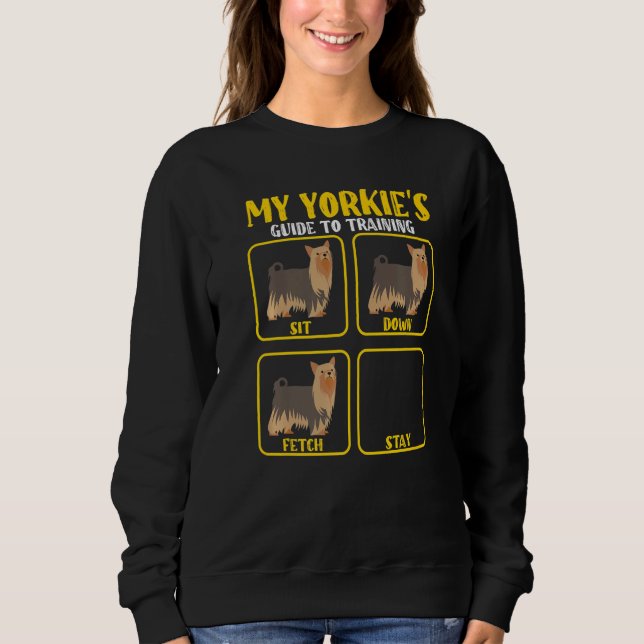 Funny Yorkie Yorkshire terrier dog training guide  Sweatshirt (Vorderseite)