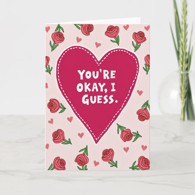 Funny You Are Okay I Guess Card Karte (Vorderseite)