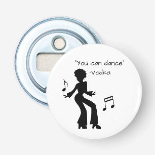 Funny "You can dance" (Wodka liegt) Flaschenöffner
