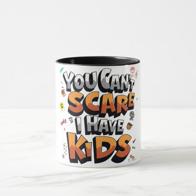 Funny You Cant Scare Me Mütter Day Tasse (Zentrum)