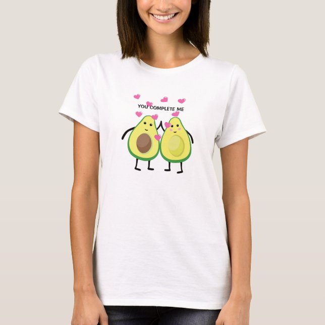 Funny You Complete Me Women's Avocado Niedlich Pri T-Shirt (Vorderseite)