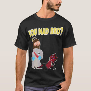 Funny You Mad Bro Christlicher Glaube Jesus Bibel  T-Shirt