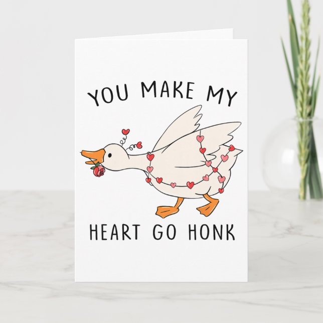 Funny You Make My Heart Go Honk Goose Heart Valent Karte (Vorderseite)