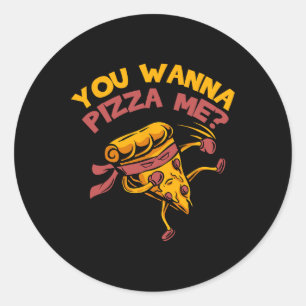 Funny You Wanna Pizza Me Foods Lovers Runder Aufkleber