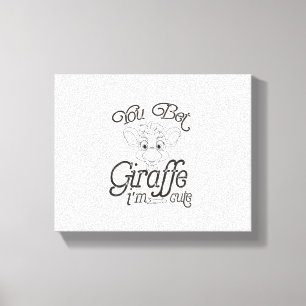 Funny You Wt Giraffe Ich bin Niedlich - Giraffe Lo Leinwanddruck