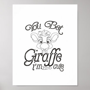 Funny You Wt Giraffe Ich bin Niedlich - Giraffe Lo Poster