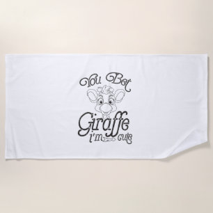 Funny You Wt Giraffe Ich bin Niedlich - Giraffe Lo Strandtuch
