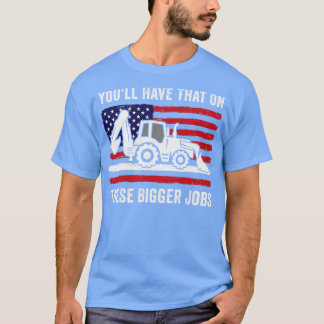 Funny Youll hat das auf dieser größeren Jobs Flag T-Shirt