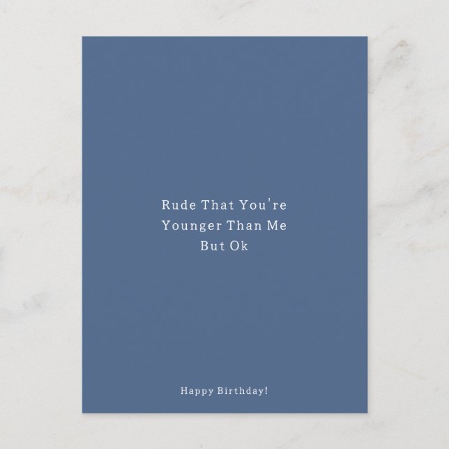 Funny Younger Than Me Happy Birthday Card Postkarte (Vorderseite)